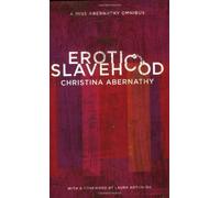 [Erotic Slavehood: A Miss Abernathy Omnibus] [By: Abernathy, Christina] [July, 2007]
