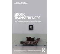 Erotic Transference: A Contemporary Introduction (Routledge Introductions to Contemporary Psychoanalysis)