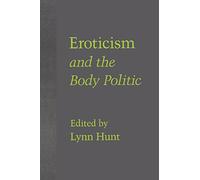 Eroticism and the Body Politic (Parallax: Re-visions of Culture and Society)