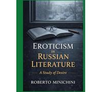 Eroticism in Russian Literature: A Study of Desire