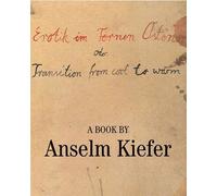 [(Erotik Im Fernen Osten Oder : Transition from Cool to Warm)] [By (author) Anselm Kiefer ] published on (September, 2006)