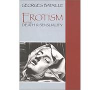 Erotism: Death and Sensuality unknown Edition by Bataille, Georges [1986]