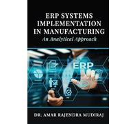 ERP Systems Implementation in Manufacturing: An Analytical Approach
