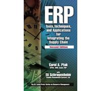 ERP: Tools, Techniques, and Applications for Integrating the Supply Chain, Second Edition (Resource Management)
