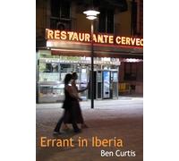 Errant in Iberia: Journeys through a new life in Spain