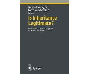 Erreygers - Is Inheritance Legitimate Ethical and Economic Aspects - X555z