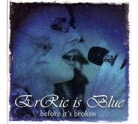 Erric Is Blue - Before It's Broken