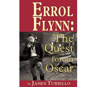 Errol Flynn: The Quest for an Oscar
