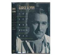 Errol Flynn: The Spy Who Never Was