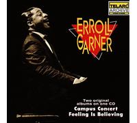 Erroll Garner - Campus Concert / Feeling Is Believing