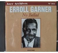 Erroll Garner - No Ballad 1945-1949