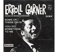 Erroll Garner - You Do Something To Me / Some Of These Days [7" Vinyl]