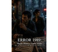 ERROR 1989:: Ruido Blanco, Cante Jondo (AEC Files)
