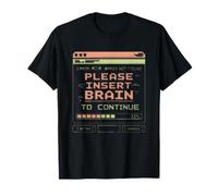Error 404 Brain Not Found Please Insert Brain T-Shirt
