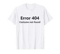 Error 404 Costume Not Found - Funny Computer Nerd Halloween T-Shirt