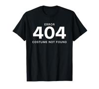 Error 404 Costume Not Found Funny Lazy Design for Men Women T-Shirt