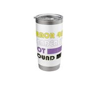 Error 404 Gender Not Found for Non Binary Stainless Steel Insulated Tumbler