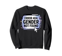 Error 404 Gender Not Found Internet Meme Bootleg Sweatshirt