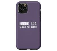 ERROR 404 GENDER NOT FOUND Non Binary Message Meme ON BACK Case for iPhone 11 Pro