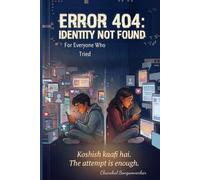ERROR 404: IDENTITY NOT FOUND: For Everyone who tried