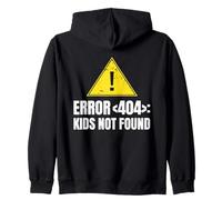 Error 404 Kids Not Found - Funny Childfree Lifestyle Zip Hoodie