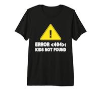 Error 404 Kids Not Found Premium T-Shirt