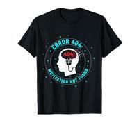 Error 404 Motivation Not Found Funny Tech Humor Graphic T-Shirt