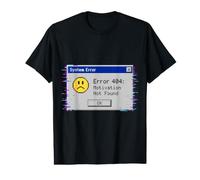 Error 404 Motivation Not Found Retro Glitch Humor Value Graphic T-Shirt