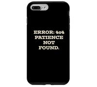 Error: 404 Patience Not Found. Case for iPhone 7 Plus/8 Plus
