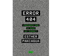 ERROR 404: ¿Preparados para un mundo sin internet? (Ciencia y Tecnología)