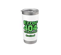 Error 404 Work Not Found Retired Funny Computer Tech Geek Stainless Steel Insulated Tumbler