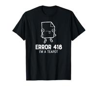 Error 418 I'm A Teapot funny programmer shirt T-Shirt