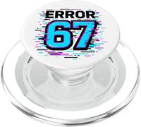 Error 67 - Glitch Meme Funny Six Seven Cyber Humor PopSockets PopGrip for MagSafe