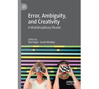 Error, Ambiguity, and Creativity: A Multidisciplinary Reader