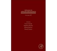 Error Control, Adaptive Discretizations, and Applications, Part 4 (Volume 61) (Advances in Applied Mechanics, Volume 61)