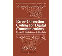 Error-Correction Coding for Digital Communications (Applications of Communications Theory)