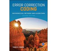 Error Correction Coding: Mathematical Methods and Algorithms