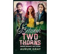 Error: Humanity Not Found: Between Two Thorns - Book 2