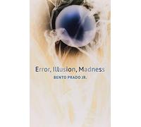 Error, Illusion, Madness (Critical South)