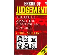 Error of Judgement: The Truth About The Birmingham Bombings