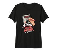 Error Show Your Work Teacher Humor Math Premium T-Shirt