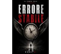 Errore Stabile: Il tempo vola. Io resto.