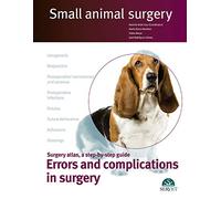 Errors and complications in surgery - Small animal surgery: 8