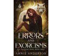 Errors and Exorcisms (Die Welt der Arkanen Seelen: Die falsche Hexe)