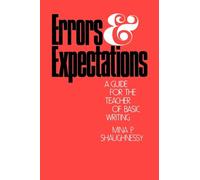 Errors and Expectations: Guide for the Teacher of Basic Writing