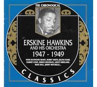 Erskine Hawkins - Chronological Erskine Hawkins And His Orchestra 1947-1949