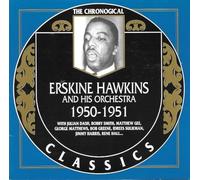 Erskine Hawkins - Chronological Erskine Hawkins And His Orchestra 1950-1951
