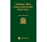 Erskine May: Parliamentary Practice