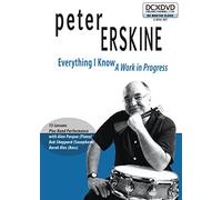 Erskine, Peter - Peter Erskine: Everything I Know [DVD]