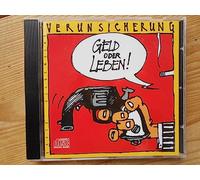 Erste Allgemeine Verunsic - Geld Oder Leben